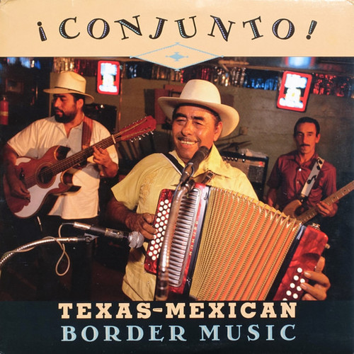 Various - ¡ Conjunto ! - Texas-Mexican Border Music, Volume 1 (1988 EX/EX)