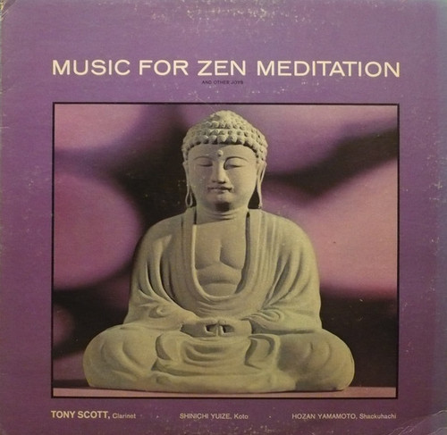 Tony Scott – Music For Zen Meditation And Other Joys (LP used US 1965 VG+/VG+)