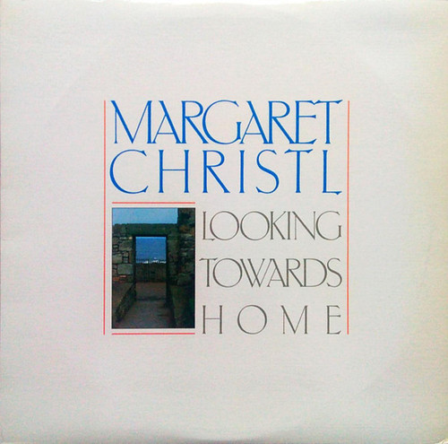 Margaret Christl – Looking Towards Home (LP used Canada VG+/VG+)