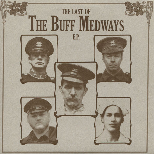 The Buff Medways – The Last Of The Buff Medways E.P. (3 track 7 inch single used UK 2006 NM/NM)