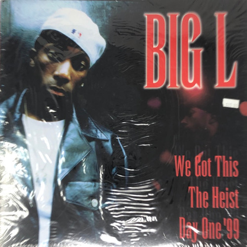 Big L - We Got This / The Heist / Day One '99 (1999 US 12" Single in Open Shrink)