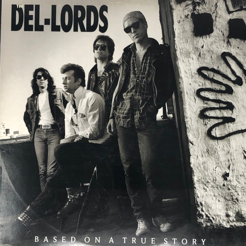 The Del-Lords - Based on a True Story