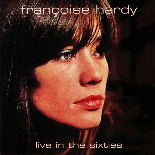Françoise Hardy - Live In The Sixties (2019 Compilation)