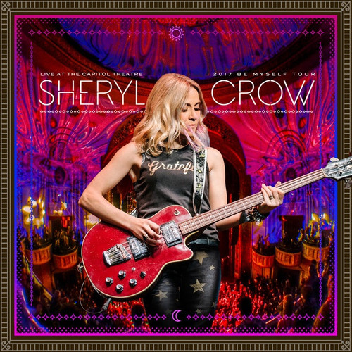 Sheryl Crow - Live At The Capitol Theatre 2017 Be Myself Tour (2021 Pink Press - EX/EX)