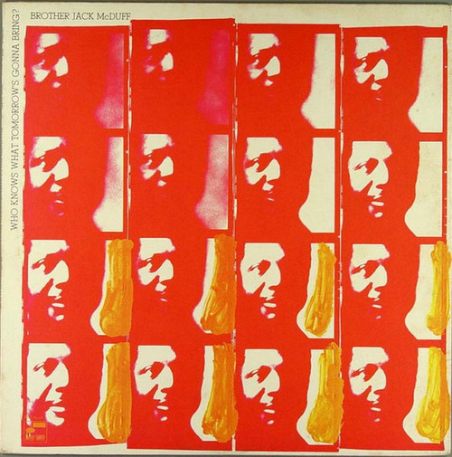 Brother Jack McDuff - Who Knows What Tomorrow's Gonna Bring (1971 Liberty Blue Note VG+/VG+)
