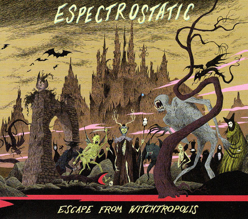 Espectrostatic — Escape From Witchtropolis (US 2014, NM-/NM-)