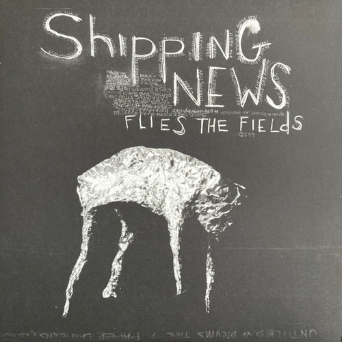 Shipping News — Flies The Fields (US 2005, NM-/NM-)