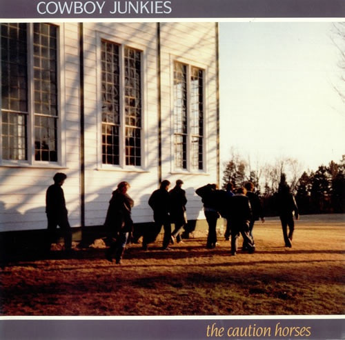 Cowboy Junkies — The Caution Horses (Canada 1990, EX/EX-)