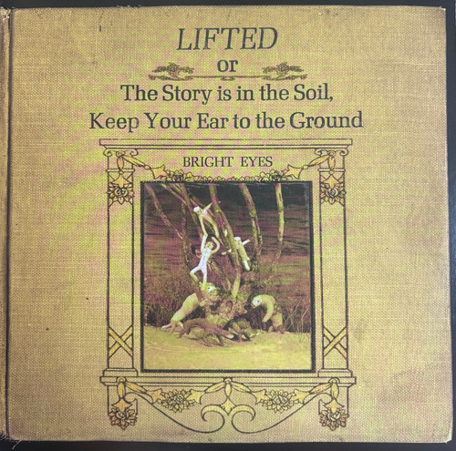 Bright Eyes - Lifted Or The Story Is In The Soil, Keep Your Ear To The Ground (2002 US, Gatefold, VG+/EX)