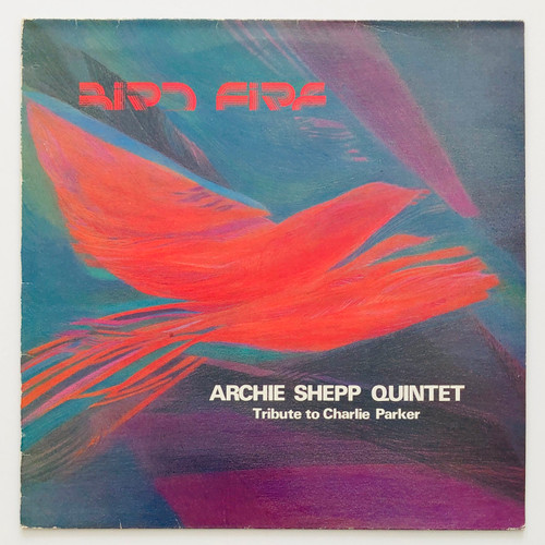 Archie Shepp Quintet – Bird Fire (Tribute To Charlie Parker) (EX / VG+)