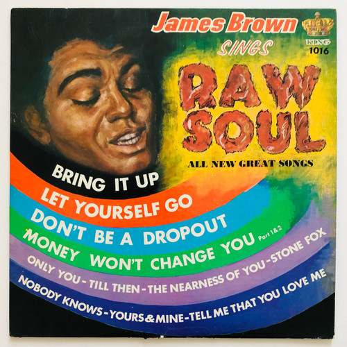 James Brown – Sings Raw Soul (Canadian mono pressing on Regency VG+ / VG+)