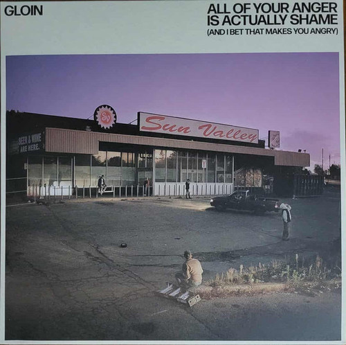 Gloin - All Of Your Anger Is Actually Shame (And I Bet That Makes You Angry) (Dalmatian Colour Press)