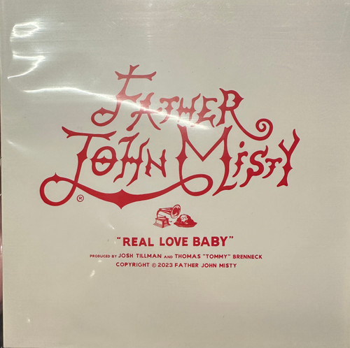 Father John Misty - Real Love Baby (2023 US, 7” Limited Edition, Etched, NM/NM)