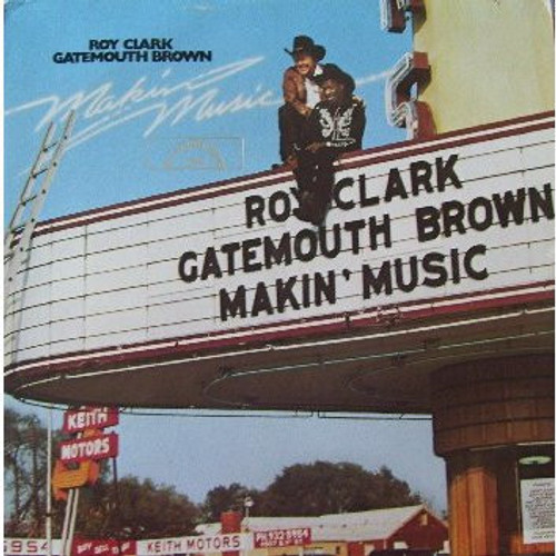 Roy Clark And Gatemouth Brown – Makin' Music (LP used Canada 1979 VG+/VG+)