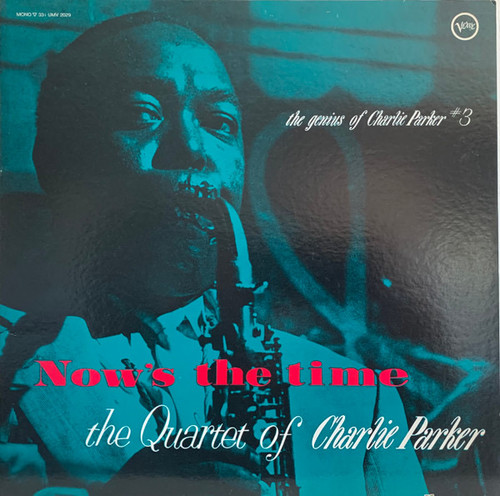 The Quartet Of Charlie Parker — Now’s The Time (Japan 1981 Mono Reissue, NM/NM-)