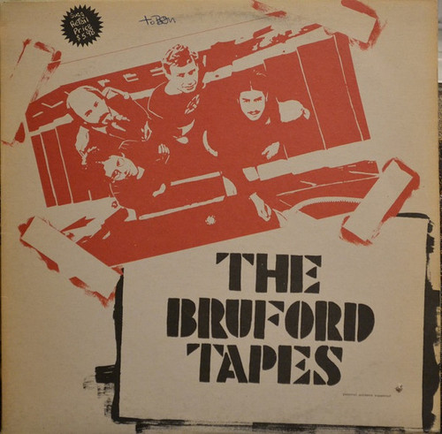 Bruford – The Bruford Tapes  (LP used Canada 1979 VG+/VG+)