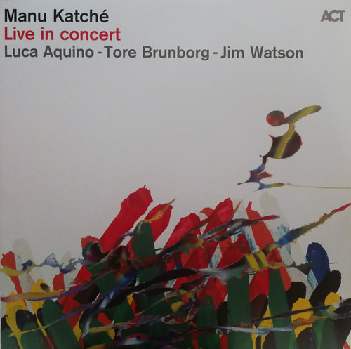 Manu Katché, Luca Aquino, Tore Brunborg, Jim Watson – Live In Concert (2LPs used Germany 2014 limited edition 180 gm vinyl in gatefold jacket NM-/VG+)