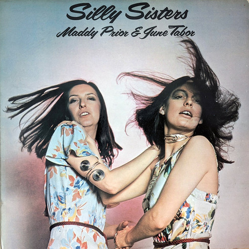 Maddy Prior & June Tabor – Silly Sisters (LP used UK 1976 VG+/VG+)