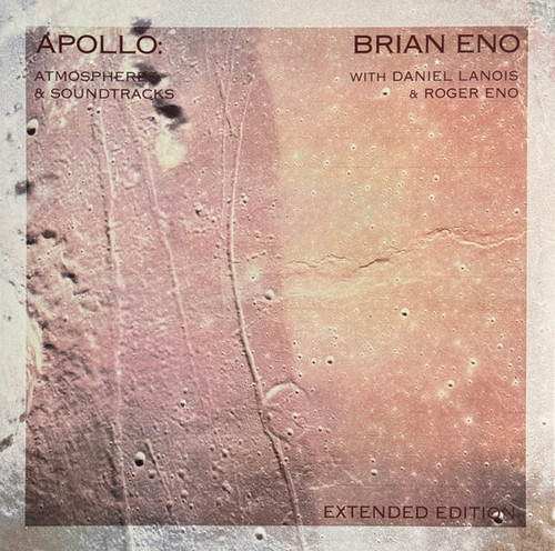 Brian Eno With Daniel Lanois & Roger Eno – Apollo: Atmospheres & Soundtracks (Extended Edition) (2LPs NEW SEALED Europe 2019 remastered 180 gm vinyl reissue in gatefold jacket)