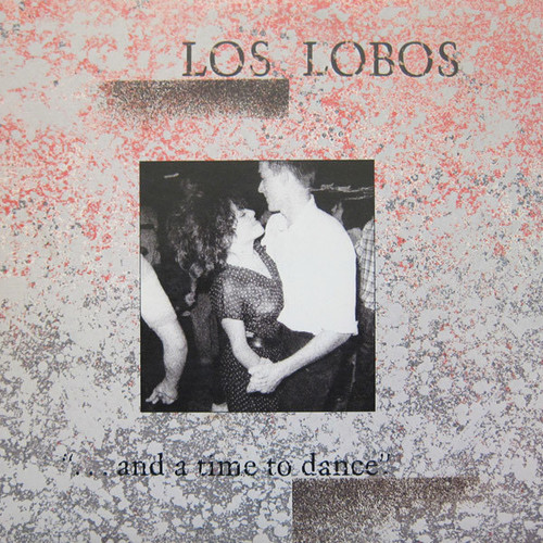 Los Lobos - and a time to dance (1983 EX/EX) 