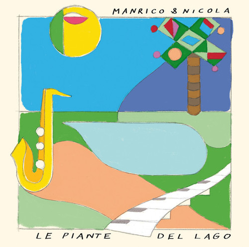 Manrico & Nicola — Le Piante Del Lago (Italy 2021, Numbered, NM/NM)