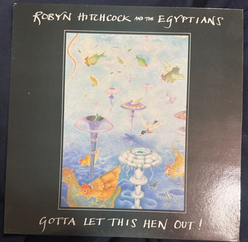 Robyn Hitchcock - Gotta Let This Hen Out! (1986 UK NM/VG+)