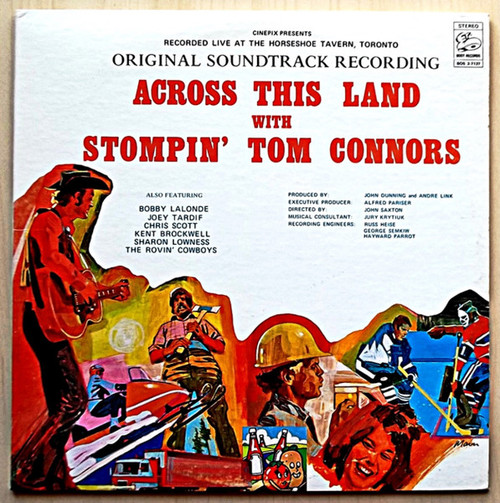 Stompin' Tom Connors – Across This Land With Stompin' Tom Connors (2LPs used Canada 1973 in gatefold jacket VG+/VG+)