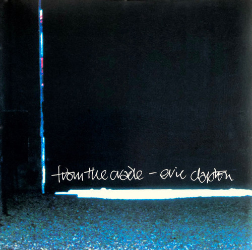 Eric Clapton – From The Cradle (2LPs NEW SEALED Europe 1994 in gatefold jacket on 180 gm vinyl)