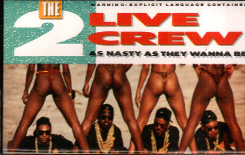 The 2 Live Crew – As Nasty As They Wanna Be (Cassette used US 1989 VG+/VG+)