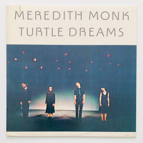 Meredith Monk - Turtle Dreams (EX /  EX)