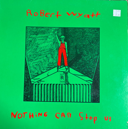 Robert Wyatt - Nothing Can Stop Us (1982 Canada, Compilation, VG+/VG+)