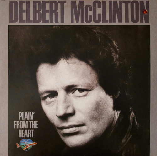 Delbert McClinton – Plain' From The Heart (LP used US 1981 VG+/VG+)