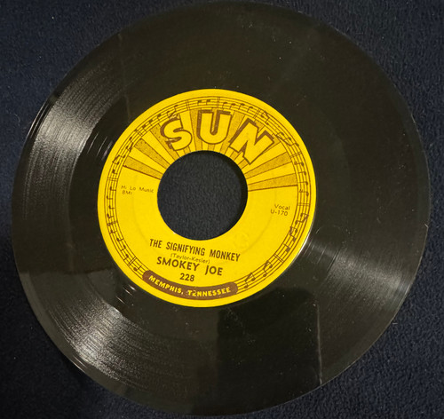 Smokey Joe - Listen to me Baby/The Signifying Monkey  (1955 7” 45 Original Sun VG )