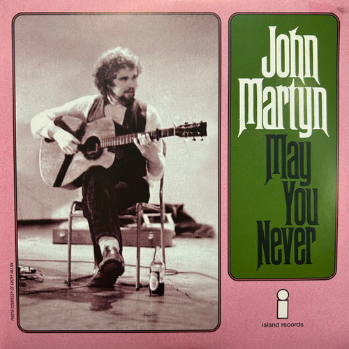 John Martyn - May You Never 7” (2014, NM/VG+)
