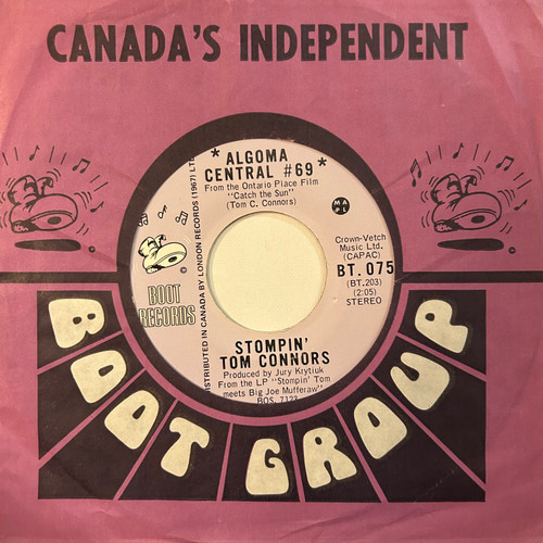 Stompin' Tom Connors - Algoma Central #69 / Sudbury Saturday Night 7” (1972, VG+)