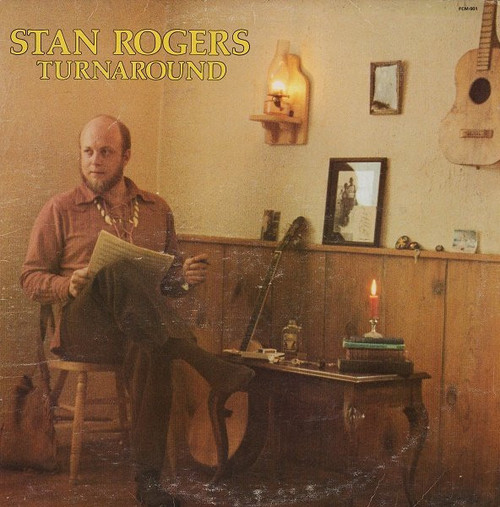 Stan Rogers – Turnaround (LP used Canada 1978 VG-/VG+)