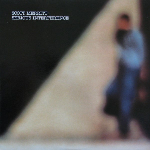 Scott Merritt – Serious Interference (LP used Canada 1983...fine Canadian artist and great album VG+/VG+)