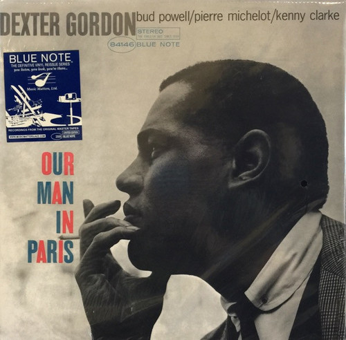 Dexter Gordon – Our Man In Paris (LP NEW SEALED US 2015 limited edition 180 gm vinyl reissue in gatefold jacket from Music Matters and  Blue Note...limited to 2500 copies)