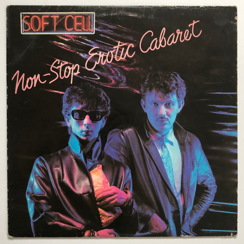 Soft Cell – Non-Stop Erotic Cabaret (EX / VG+)