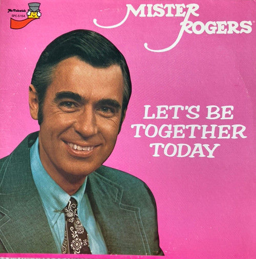 Mister Rogers – Let's Be Together Today (LP used Canada 1977 VG-/VG+)