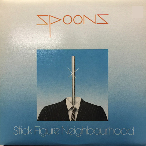 Spoons – Stick Figure Neighbourhood (LP used Canada 1981 NM-/VG+)