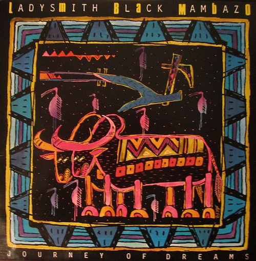 Ladysmith Black Mambazo – Journey Of Dreams (LP used Canada 1988 VG+/VG+)
