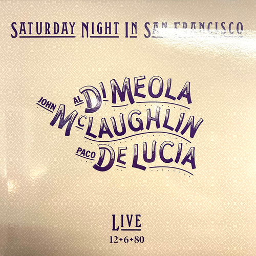 Al Di Meola, John McLaughlin, Paco De Lucía - Saturday Night In San Francisco (2022, NM/NM) 
