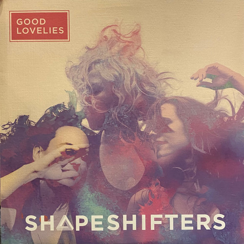 Good Lovelies — Shapeshifters (Canada 2018, White Vinyl, NM-/NM-)