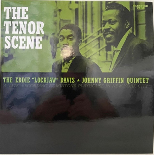 Eddie "Lockjaw" Davis / Johnny Griffin Quintet – The Tenor Scene A Live Recording At Minton's Playhouse (LP used US 2022 remastered 180 gm vinyl reissue from Prestige and Analogue Productions NM-/NM-)