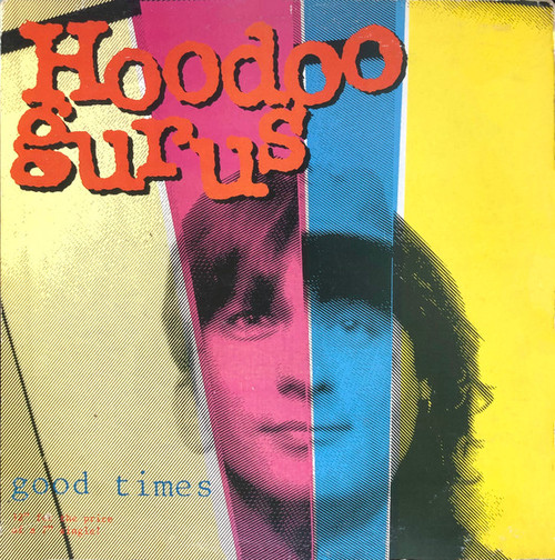 Hoodoo Gurus – Good Times (3 track 12 inch EP used Canada 1987 VG+/VG+)
