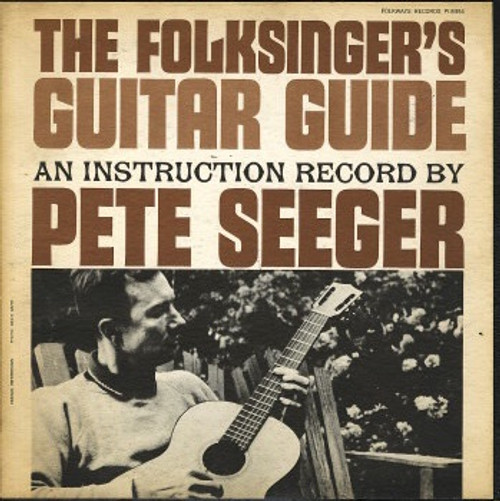 Pete Seeger - The Folksinger's Guitar Guide: An Instruction Record By Pete Seeger