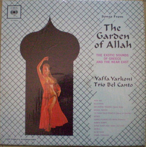 Yaffa Yarkoni, Trio Bel Canto With George Stratis And His Ensemble – Songs From The Garden Of Allah... The Exotic Sounds Of Greece And The Near East (LP used Canada VG+/VG+)