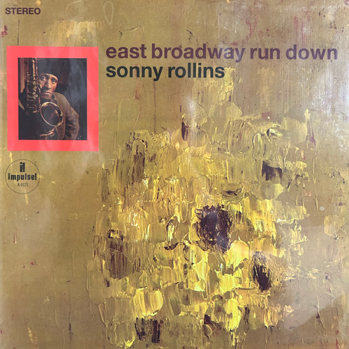 Sonny Rollins - East Broadway Run Down (2024, NM/NM)