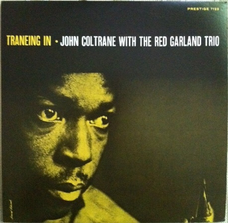 John Coltrane With The Red Garland Trio – Traneing In (LP used US 1985 reissue from OJC and Prestige Records VG+/VG+)